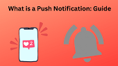 What is a Push Notification: Guide￼