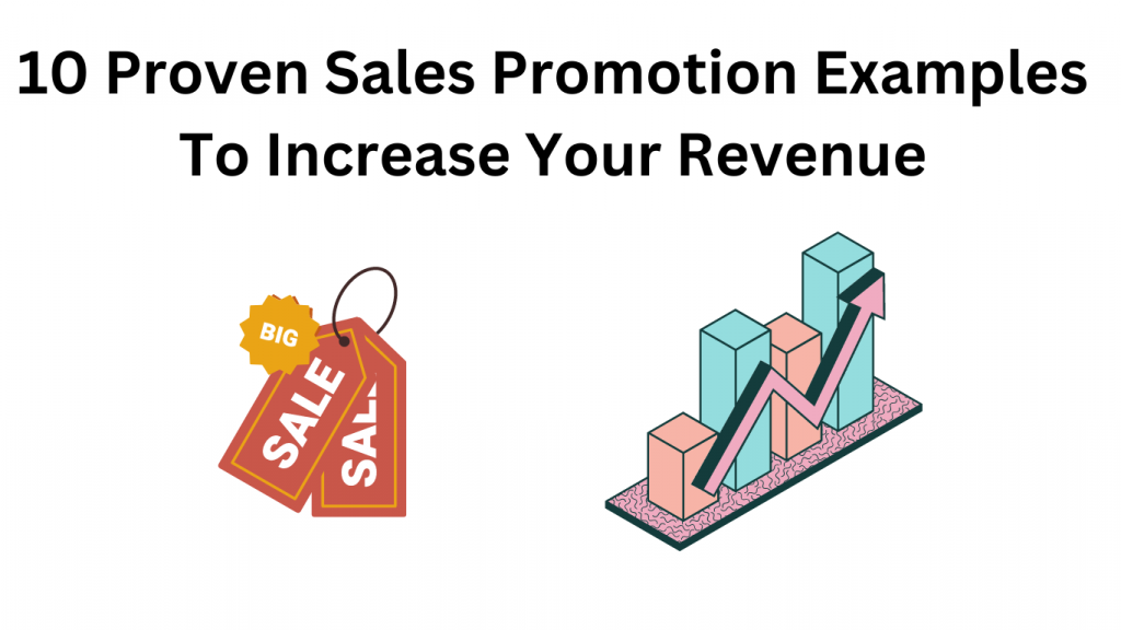 10 Proven Sales Promotion Examples To Increase Your Revenue