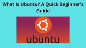 What Is Ubuntu A Quick Beginners Guide 1